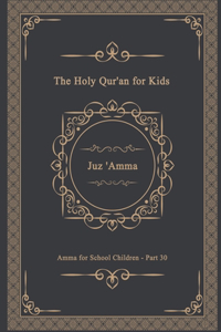 The Holy Qur'an for Kids - Juz 'Amma - Amma for School Children - Part 30