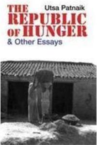 The Republic of Hunger and Other Essays