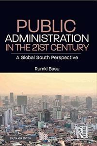 Public Administration in the 21st Century: A Global South Perspective