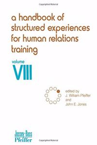 Handbook of Structured Experiences for Human Relations Training, Volume 8