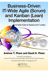 Business-Driven IT-Wide Agile (Scrum) and Kanban (Lean) Implementation