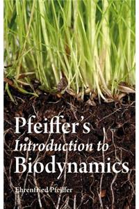 Pfeiffer's Introduction to Biodynamics