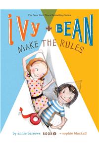 Ivy and Bean Make the Rules (Book 9)