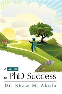 Guide to PhD Success