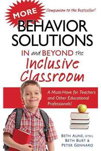 More Behavior Solutions in and Beyond the Inclusive Classroom