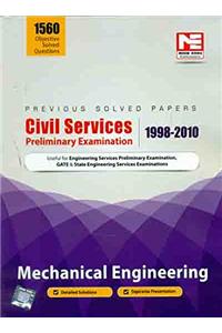 Civil Services Preliminary Examination 1998 - 2010: Mechanical Engineering Previous Solved Papers