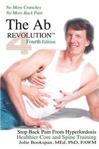 Ab Revolution Fourth Edition - No More Crunches No More Back Pain