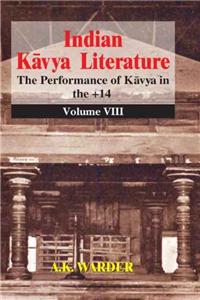 Indian Kavya Literature: The Performance of Kavya in the + 14: v. 8