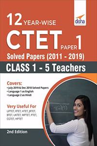 12 Year-Wise CTET Paper 1 Solved Papers (2011 - 2019)