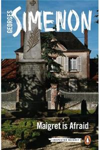 Maigret is Afraid
