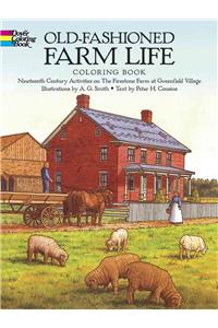 Old-Fashioned Farm Life Coloring Book: Nineteenth-Century Activities on the Firestone Farm at Greenfield Village