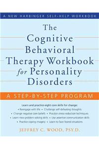 Cognitive Behavioral Therapy Workbook for Personality Disorders