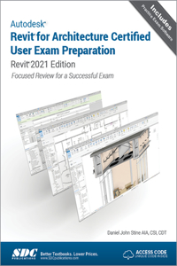 Autodesk Revit for Architecture Certified User Exam Preparation