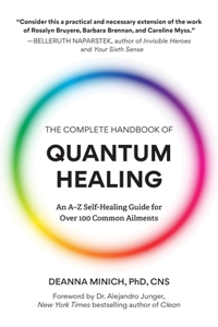 Complete Handbook of Quantum Healing