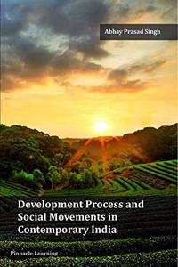 Development Process and Social Movements in Contemporary India