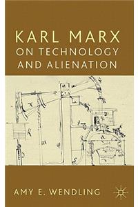 Karl Marx on Technology and Alienation
