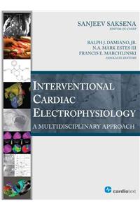 Interventional Cardiac Electrophysiology