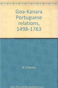 Goa-Kanara Portuguese Relations : 1498-1763