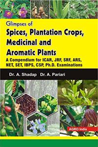 Glimpses of Spices, Plantation Crops, Medicinal And Aromatic Plants