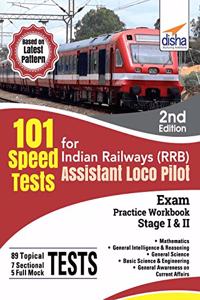 101 Speed Test for Indian Railways (RRB) Assistant Loco Pilot Exam Stage I & II - 2nd Edition