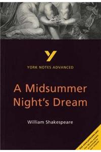 A Midsummer Night's Dream: York Notes Advanced - everything you need to study and prepare for the 2025 and 2026 exams