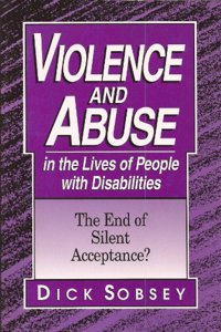 Violence and Abuse in the Lives of People with Disabilities: The End of Silent Acceptance?