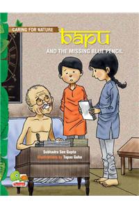 Bapu and the Missing Blue Pencil (An Inspiring Story About Wisely Using Our Resources)