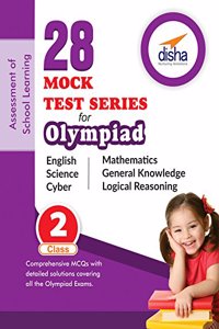 28 Mock Test Series for Olympiads Class 2 Science, Mathematics, English, Logical Reasoning, GK & Cyber