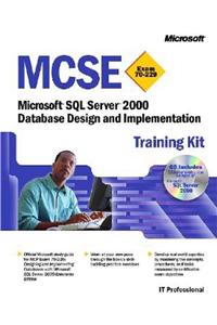 MCSE Training Kit (Exam 70-229): Microsoft  SQL Server(TM) 2000 Database Design and Implementation