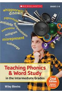 Teaching Phonics & Word Study in the Intermediate Grades