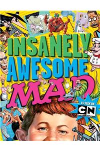 Insanely Awesome Mad