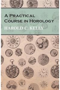 Practical Course in Horology