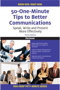 50 One-Minute Tips To Better Communications, 3/e