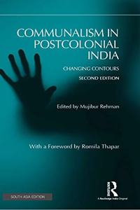 Communalism in Postcolonial India: Changing contours, 2nd Edition
