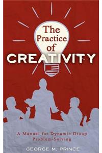 Practice of Creativity