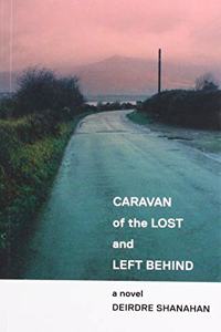 Caravan of The Lost and Left Behind