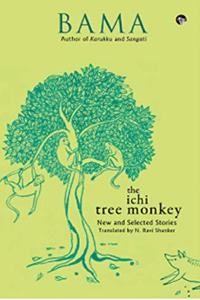 THE ICHI TREE MONKEY NEW AND SELECTED STORIES