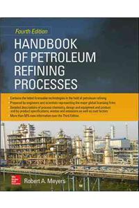 Handbook of Petroleum Refining Processes, Fourth Edition