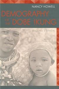 Demography of the Dobe! Kung