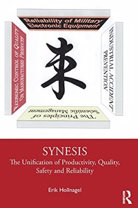 Synesis: The Unification of Productivity, Quality, Safety and Reliability