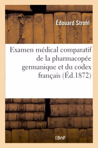 Examen médical comparatif de la pharmacopée germanique et du codex français