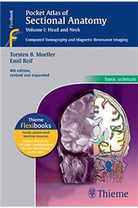 Pocket Atlas of Sectional Anatomy, Volume I: Head and Neck