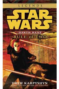 Rule of Two: Star Wars Legends (Darth Bane)