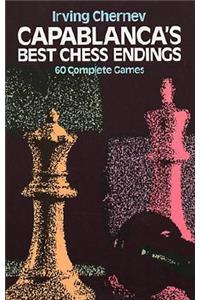 Capablanca's Best Chess Endings