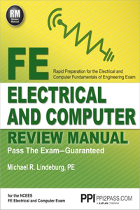 Ppi Fe Electrical and Computer Review Manual - Comprehensive Fe Book for the Fe Electrical and Computer Exam: Rapid Preparation for the Electrical and Computer Fundamentals of Engineering Exam