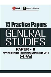 15 Practice Papers General Studies Paper II (CSAT) for Civil Services Preliminary Examination 2018