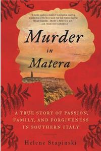 Murder In Matera: A True Story of Passion, Family, and Forgiveness in Southern Italy