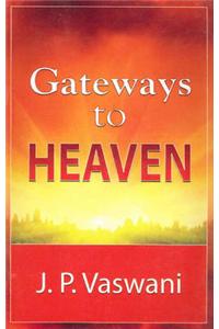 Gateways to Heaven