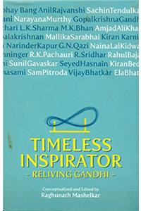 Timeless Inspirator: Reliving Gandhi