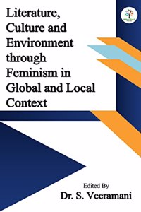 Literature, Culture and Environment through Feminism in Global and Local Context